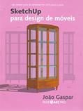 Ler SketchUp Para Design de Móveis, do autor João Gaspar Ler SketchUp Para Design de Móveis, do autor João Gaspar
