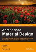 Ler Aprendendo Material Design: Domine o Material Design e Crie Interfaces Bonitas e Animadas Para Aplicativos Móveis e web, do autor Kyle Mew