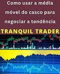 Ler Como usar a média móvel do casco para negociar a tendência, do autor TRANQUIL TRADER