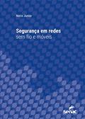 Ler Segurança em redes sem fio e móveis (Série Universitária), do autor Noris Junior