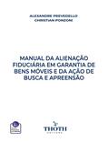 Ler MANUAL DA ALIENAÇÃO FIDUCIÁRIA EM GARANTIA DE BENS MÓVEIS E DA AÇÃO DE BUSCA E APREENSÃO: ., do autor ALEXANDRE PREVEDELLO; CHRISTIAN PONZONI Ler MANUAL DA ALIENAÇÃO FIDUCIÁRIA EM GARANTIA DE BENS MÓVEIS E DA AÇÃO DE BUSCA E APREENSÃO: ., do autor ALEXANDRE PREVEDELLO; CHRISTIAN PONZONI