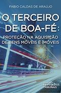 Ler O terceiro de boa-fé; proteção na aquisição de bens móveis e imóveis, do autor Fabio Caldas de Araújo Ler O terceiro de boa-fé; proteção na aquisição de bens móveis e imóveis, do autor Fabio Caldas de Araújo
