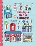 Ler A Cidade. Destaque, Monte e Brinque, do autor Fiona Watt Ler A Cidade. Destaque, Monte e Brinque, do autor Fiona Watt