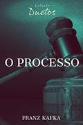Ler O Processo (Coleção Duetos), do autor Franz Kafka Ler O Processo (Coleção Duetos), do autor Franz Kafka
