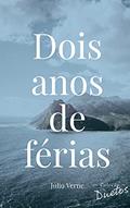 Ler Dois Anos de Férias (Coleção Duetos), do autor Júlio Verne Ler Dois Anos de Férias (Coleção Duetos), do autor Júlio Verne