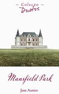 Ler Mansfield Park (Coleção Duetos), do autor Jane Austen Ler Mansfield Park (Coleção Duetos), do autor Jane Austen