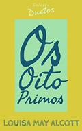Ler Os Oito Primos (Coleção Duetos), do autor Louisa May Alcott