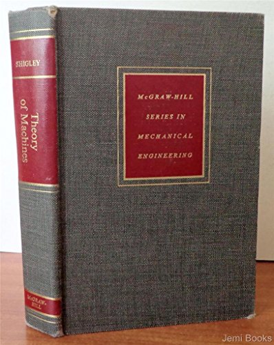 Ler Theory Of Machines - Kinematic Analysis Of Mechanisms Part I Dynamic Analysis Of Machines Part II - McGraw Hill Series In Mechanical Engineering, do autor Joseph Edward Shigley