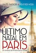 Ler Último Natal em Paris: um Romance da Primeira Guerra Mundial, do autor Hazel Gaynor Ler Último Natal em Paris: um Romance da Primeira Guerra Mundial, do autor Hazel Gaynor