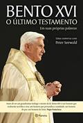 Ler Bento XVI - O último Testamento, do autor Peter Seewald; Joseph Ratzinger
