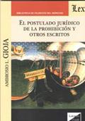 Ler Postulado Jurídico de la Prohibición y Otros, do autor Ambrosio L. Gioja