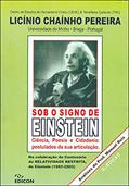 Ler SOB O SIGNO DE EINSTEIN - CIENCIA, POESIA E CIDADANIA: POSTULADOS DA SUA ARTICULAÇAO, do autor LICINIO CHAINHO PEREIRA Ler SOB O SIGNO DE EINSTEIN - CIENCIA, POESIA E CIDADANIA: POSTULADOS DA SUA ARTICULAÇAO, do autor LICINIO CHAINHO PEREIRA