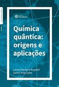 Ler Química quântica:: origens e aplicações, do autor Liziane Barbara Bugalski; Daniel Arbo Gabe