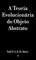 Ler Teoria Evolucionária do Objeto Abstrato, do autor Yuki Portes Almeida Ehms de abreu Ler Teoria Evolucionária do Objeto Abstrato, do autor Yuki Portes Almeida Ehms de abreu