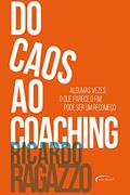 Ler Do caos ao coaching, do autor Ricardo Ragazzo Ler Do caos ao coaching, do autor Ricardo Ragazzo