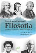 Ler Didática do ensino de filosofia: pressupostos teórico-metodológicos, do autor Geraldo Balduino Horn; Luciana da Silva Teixeira Ler Didática do ensino de filosofia: pressupostos teórico-metodológicos, do autor Geraldo Balduino Horn; Luciana da Silva Teixeira