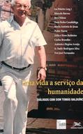 Ler Uma vida a serviço da humanidade - Diálogos com Dom Tomás Balduíno, do autor Ivo Poletto