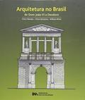 Arquitetura no Brasil - de Dom Joao Vi a Deodoro, do autor Francisco Salvador Verissimo