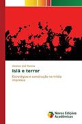 Ler Islã e terror: Estratégias e construção na mídia impressa, do autor Moreira Deodoro José Ler Islã e terror: Estratégias e construção na mídia impressa, do autor Moreira Deodoro José