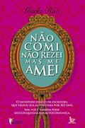 Ler Não comi não rezei mas me amei, do autor Gisela Rao
