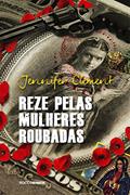 Ler Reze pelas mulheres roubadas, do autor Jennifer Clement