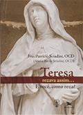 Ler Teresa rezava assim... E você como reza?, do autor Patrício Sciadini Ler Teresa rezava assim... E você como reza?, do autor Patrício Sciadini