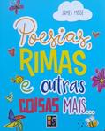 Ler Poesias Rimas e Outras Coisas Mais, do autor James Misse; Pé Da Letra