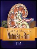 Ler Nutrição e o Rim, do autor Riella Martins
