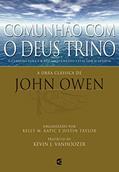 Ler Comunhão com o Deus Trino, do autor John Owen Ler Comunhão com o Deus Trino, do autor John Owen