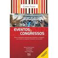 Ler Como Fazer Eventos e Congressos, do autor Marcos Paulo Ferreira; Aridna Barth; Lucas Dutra; Eliezer Magalhães Ler Como Fazer Eventos e Congressos, do autor Marcos Paulo Ferreira; Aridna Barth; Lucas Dutra; Eliezer Magalhães