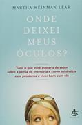 Ler Onde Deixei Meus Óculos?, do autor Martha Weinman Lear