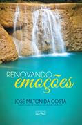 Ler Renovando Emoções, do autor José Milton da Costa