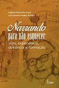 Ler Narrando para não esquecer, do autor Efigênia Maria Dias Costa