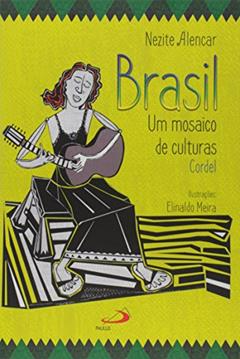 Brasil: Um Mosaico de Culturas - Cordel: Cordel, do autor Nezite Alencar