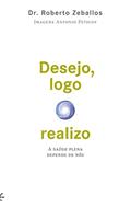 Ler Desejo, logo realizo: A saúde plena depende de nós, do autor Roberto Zeballos