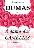 Ler A dama das camélias (romance), do autor Alexandre Dumas fils