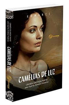 Camélias de luz - nova edição, do autor Cirinéia Iolanda Maffei; Antonio Frederico