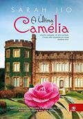 Ler A última camélia, do autor Sarah Jio