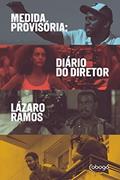 Ler Medida provisória - Diário do diretor, do autor Lázaro Ramos