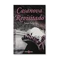 Ler CASANOVA REVISITADO (Portuguese Edition), do autor SUSAN SWAN
