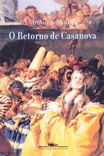 Ler O retorno de casanova, do autor Arthur Schnitzler