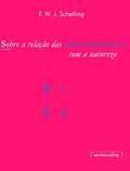 Ler Sobre a Relação das Artes Plásticas com a Natureza, do autor F. W. J. Schelling Ler Sobre a Relação das Artes Plásticas com a Natureza, do autor F. W. J. Schelling