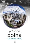 Ler Plástico bolha, do autor Carvalho Neto Ler Plástico bolha, do autor Carvalho Neto