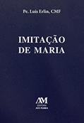 Ler Imitação de Maria - capa plástica, do autor Padre Luís Erlin Ler Imitação de Maria - capa plástica, do autor Padre Luís Erlin