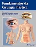 Ler Fundamentos da cirurgia plástica, do autor Rolf Gemperli; Alexandre Mendonça Munhoz; Ary Azevedo Marques de Neto