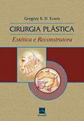 Ler Cirurgia Plástica: Estética e Reconstrutora, do autor Gregory R. D. Evans