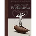 Ler Cirurgia Plástica Pós-Bariátrica, do autor Flavio Mendes
