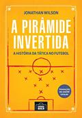 Ler A pirâmide invertida: A história da tática no futebol, do autor Jonathan Wilson Ler A pirâmide invertida: A história da tática no futebol, do autor Jonathan Wilson