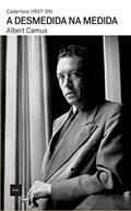 Ler A Desmedida na medida, do autor Albert Camus