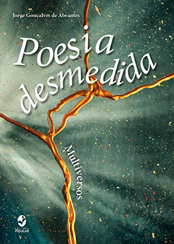 Ler Poesia Desmedida: Multiversos, do autor Jorge Gonçalves de Abrantes